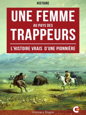 cover image of Une Femme au Pays des Trappeurs